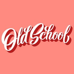Old School hand lettering, retro brush calligraphy with 3d shadow on pink background. Vector type illustration.