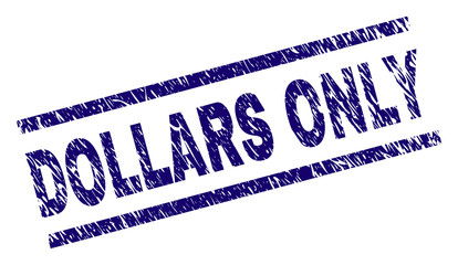 DOLLARS ONLY seal watermark with distress style. Blue vector rubber print of DOLLARS ONLY text with dust texture. Text label is placed between parallel lines.