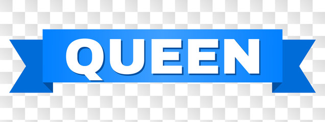 QUEEN text on a ribbon. Designed with white title and blue tape. Vector banner with QUEEN tag on a transparent background.