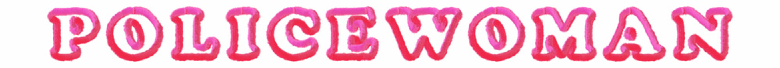 Policewoman - clear pink text written on white background