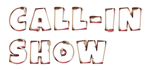 Call-in Show - artistic text written on white background