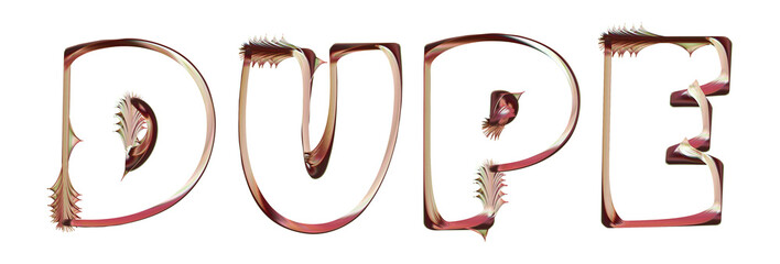 Obraz premium Dupe - artistic text written on white background