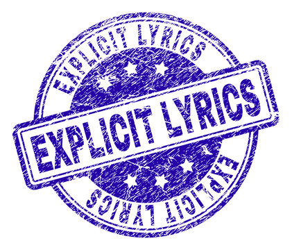 EXPLICIT LYRICS stamp seal imprint with grunge texture. Designed with rounded rectangles and circles. Blue vector rubber print of EXPLICIT LYRICS label with grunge texture.