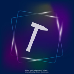 Vector hammer neon light icon. Hammer working tool. Layers grouped for easy editing illustration. For your design.