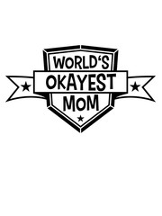Obraz premium mom wappen schild liebe geschenk mama mutter muttertag comic cartoon kinder paar familie eltern worlds okayest t-shirt lustig spruch weltbestes bestes welt witzig spaß text logo design
