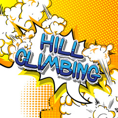 Hill Climbing - Vector illustrated comic book style phrase.