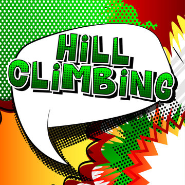 Hill Climbing - Vector illustrated comic book style phrase.