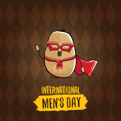International mens day vector cartoon greeting card with funny cartoon cute brown super hero potato with red hero cape and mask on brown pattern background. Mens day text label