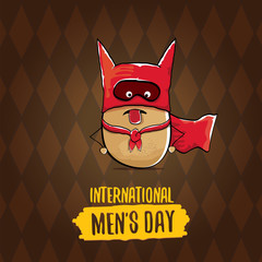 International mens day vector cartoon greeting card with funny cartoon cute brown super hero potato with red hero cape and mask on brown pattern background. Mens day text label