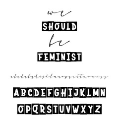 We should be feminist. Slogan or interior poster. Handwritten calligraphy elegant script and bold for gift cards