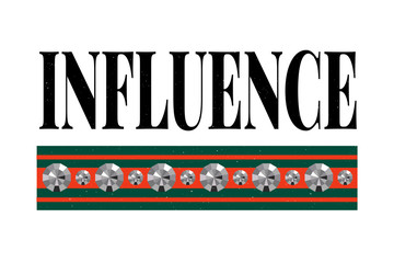 slogan INFLUENCE phrase graphic vector Print Fashion lettering calligraphy