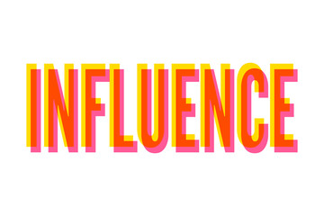 slogan INFLUENCE phrase graphic vector Print Fashion lettering calligraphy