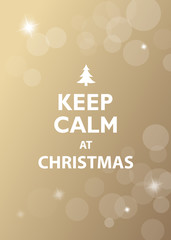 Keep Calm at Christmas traditional vector illustration greeting card on golden background.