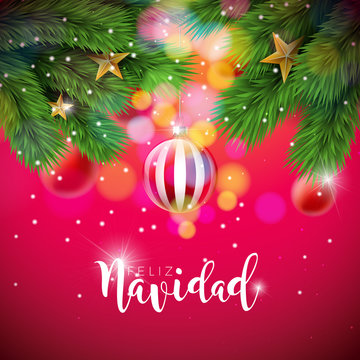 Vector Christmas Illustration with Spanish Feliz Navidad Typography on Red Background. Holiday Glass Ball and Pine Branch Design for Greeting Card, Party Invitation or Promo Banner.