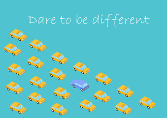 Concept. Dare to be different. Graphics car. Don't change others, change yourself. Vector illustration of Courage, faith, perseverance, courage. Think productive.