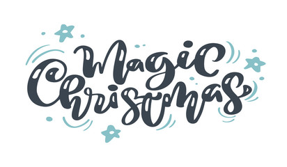 Magic Christmas vintage calligraphy lettering vector text with winter drawing scandinavian flourish decor. For art design, mockup brochure style, banner idea cover, booklet print flyer, poster