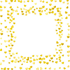 Heart confetti background with gold glitter. Valentines day. Vector frame. Hand drawn texture. Love theme for party invite, retail offer and ad. Wedding and bridal template with heart confetti.
