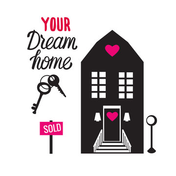 Dream house Your love Home. Black sign Vector illustration isolated on white background.
