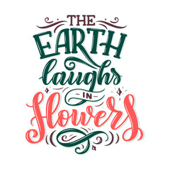 Lettering quote about flowers, illustration made in vector. Postcard, invitation and t-shirt design with handdrawn composition.