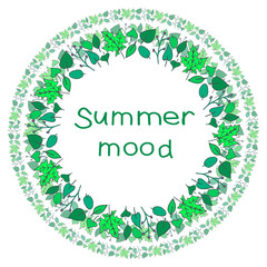 Summer mood - round frame. Hand drawing vector. Green leaves of trees.