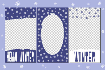 Editable Stories templates - winter set. Streaming. Creative people collection. Vector illustration with inscriptions "Hello Winter", "Winter" and snowflakes. Ratio 16:9