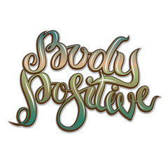 Body positive zone. Conceptual handwritten phrase or word. Hand drawn typography poster. Modern brush calligraphy on the white background.