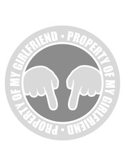 penis rund stempel kreis zeigen lustig design property of my girlfriend spruch eigentum freundin freund besitzen schatz liebe verliebt paar pärchen team 2 freunde anspruch