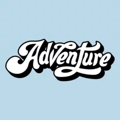 Foto op Plexiglas Adventure word typography style illustration © Rawpixel.com