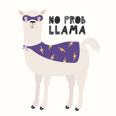 Hand drawn vector illustration of a cute funny llama in a superhero costume, with text No prob llama. Isolated objects on white background. Scandinavian style flat design. Concept for children print.