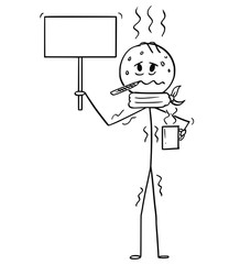Cartoon stick drawing conceptual illustration of ill man or businessman holding empty sign ready for your text.