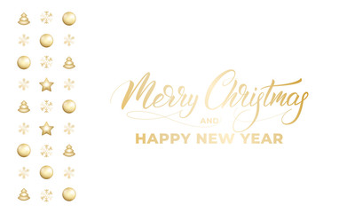 Merry Christmas and Happy New Year. Winter holiday card with shiny gold decorations and calligraphy.