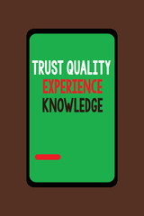 Handwriting text Trust Quality Experience Knowledge. Concept meaning Customer quality service and satisfaction.