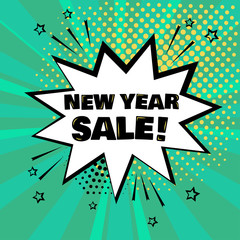 White comic bubble with NEW YEAR SALE word on green background. Comic sound effects in pop art style. Vector illustration.