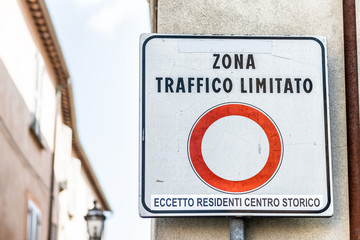 Zona Traffico Limitato, limited traffic zone sign in little, small Italian town restricting cars to historical, historic center of Orvieto, Italy