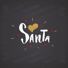 Fototapeta premium Merry Christmas Calligraphic Lettering I love Santa. Typographic Greetings Design. Calligraphy Lettering for Holiday Greeting. Hand Drawn Lettering Text Vector illustration on chalkboard background
