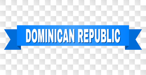 DOMINICAN REPUBLIC text on a ribbon. Designed with white caption and blue stripe. Vector banner with DOMINICAN REPUBLIC tag on a transparent background.
