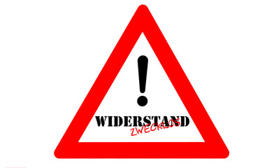 Widerstand zwecklos Warnschild