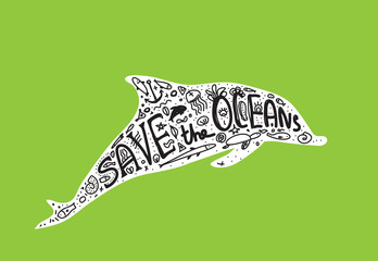 Save ocean. Whale, dolphin, sea, ocean. Black text, calligraphy, lettering, doodle by hand on green. Pollution problem concept Eco, ecology banner poster. Vector