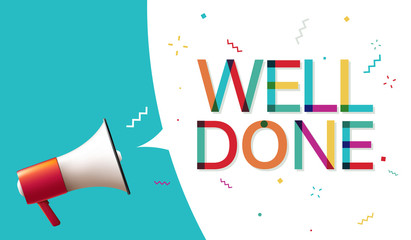 Megaphone with "Well Done" Speech Bubble