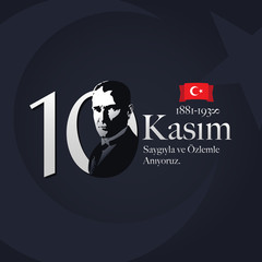 Vector illustration. Commemorative date November 10 death day Mustafa Kemal Ataturk , first president of Turkish Republic. November 10, respect and remember.