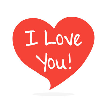I love you. Handwritten inscription in the speech bubble. vctor illustration isolated on white background