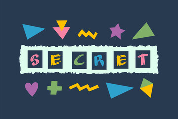 retro 90s style Secret lettering with bright geometric elements.