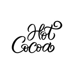 Hand drawn lettering card. The inscription: hot cocoa. Perfect design for greeting cards, posters, T-shirts, banners, print invitations.