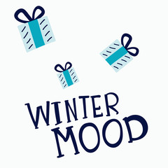 Cartoon illustration of falling presents  with unique hand lettering quote - Winter mood.