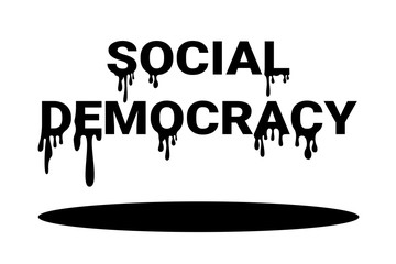 Social democracy is melting - left political party of democratic socialism and welfare state is melting - problem and troubles. Politic defeat. Vector illustration