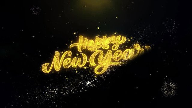 Happy New Year written gold glitter particles spark Exploding Fireworks Display 4K . Greeting card, Celebration, Party Invitation, calendar, Gift, Events, Message, Holiday, Wishes Festival .