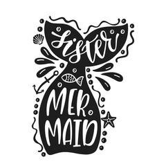 Sister mermaid. Inspirational quote about summer. Modern calligraphy phrase.
