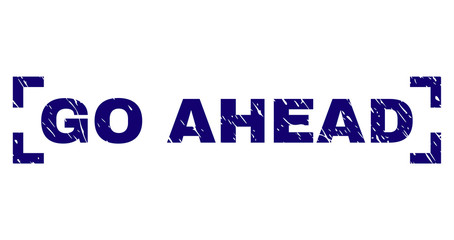 GO AHEAD title seal print with corroded texture. Text tag is placed between corners. Blue vector rubber print of GO AHEAD with dust texture.