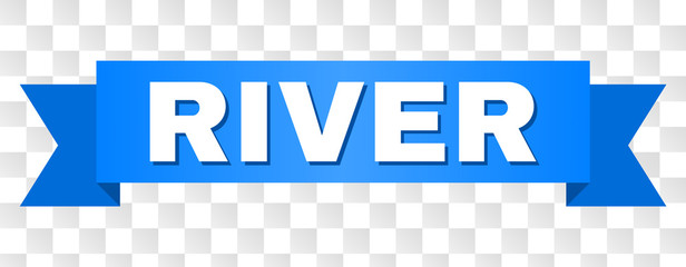 RIVER text on a ribbon. Designed with white title and blue tape. Vector banner with RIVER tag on a transparent background.