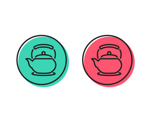 Teapot line icon. Hot drink sign. Fresh beverage in kettle symbol. Positive and negative circle buttons concept. Good or bad symbols. Teapot Vector